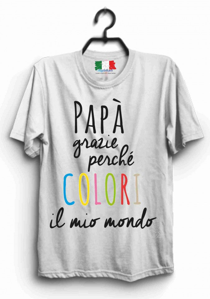 MAGLIETTA IN 100% COTONE PER LA FESTA DEL PAPA' TITOLO : COLORI