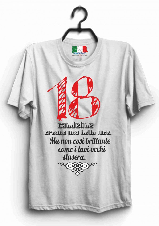 MAGLIETTA IN 100% COTONE UOMO/DONNA PER 18 ANNI TITOLO: 18 CANDELINE