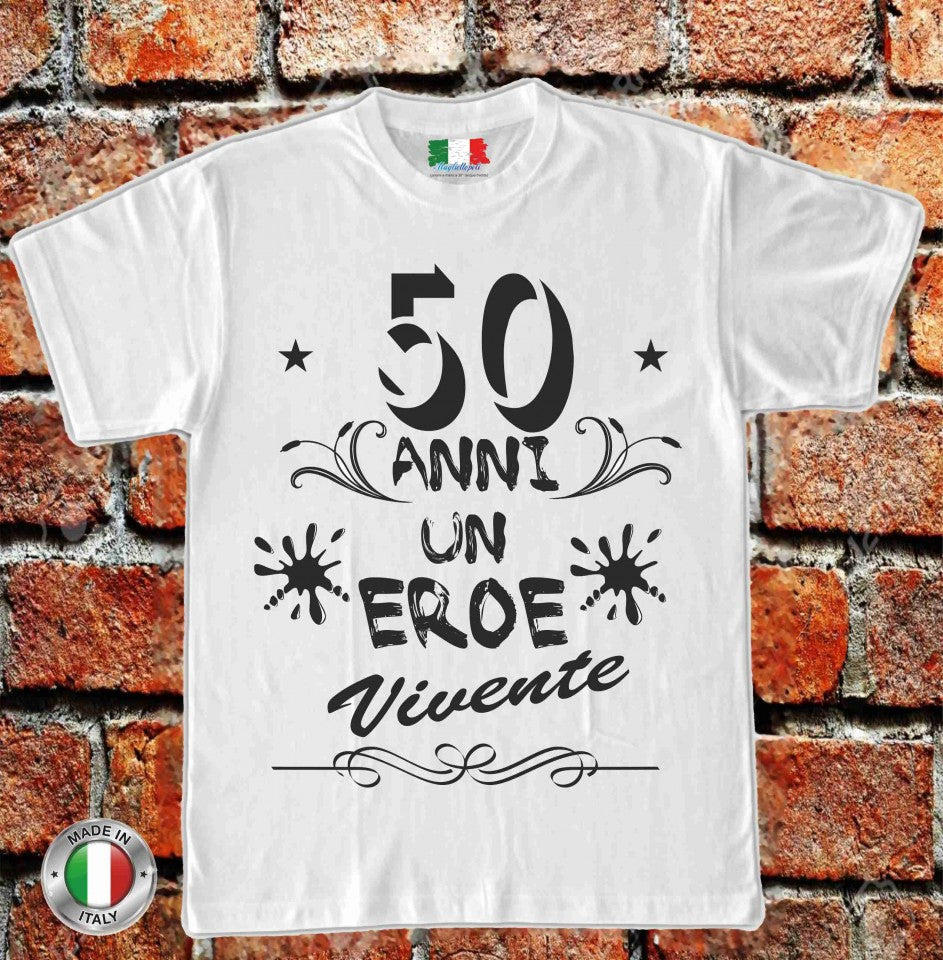 MAGLIETTA IN 100% COTONE UOMO/DONNA PER 50 ANNI TITOLO: EROE