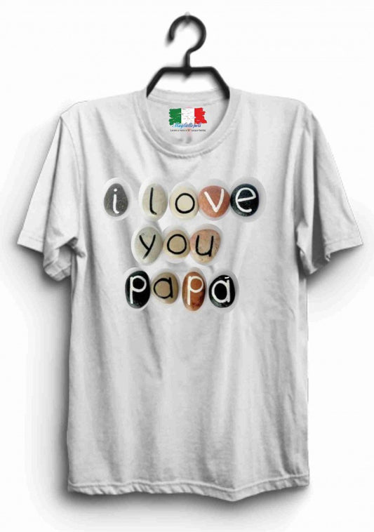 MAGLIETTA IN 100% COTONE PER LA FESTA DEL PAPA' TITOLO : I LOVE PAPA