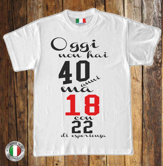 MAGLIETTA IN 100% COTONE UOMO/DONNA PER 40 ANNI TITOLO: 40 18 22