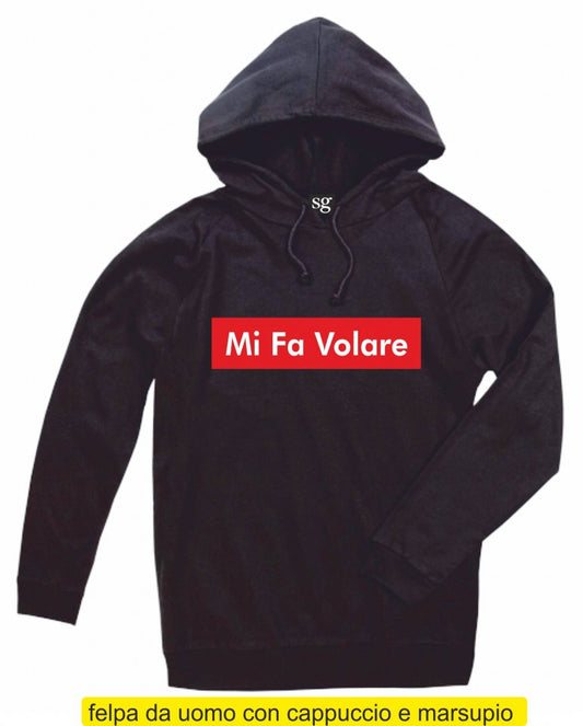 MI FA VOLARE FELPA